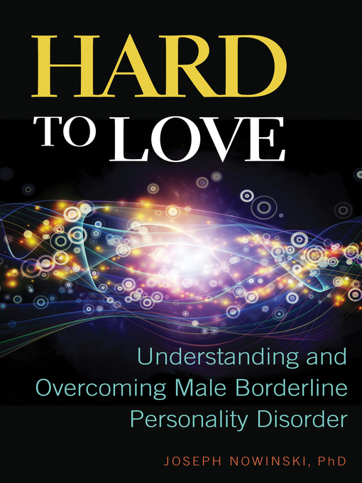 Title details for Hard to Love by Joseph Nowinski - Available